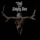 DEVIL AND THE ALMIGHTY BLUES, THE - S/T (2015) CD